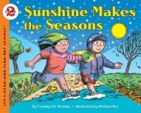 Sunshine Makes the Seasons (reillustrated) (Let's-Read-and-Find-Out Science 2) артикул 589d.